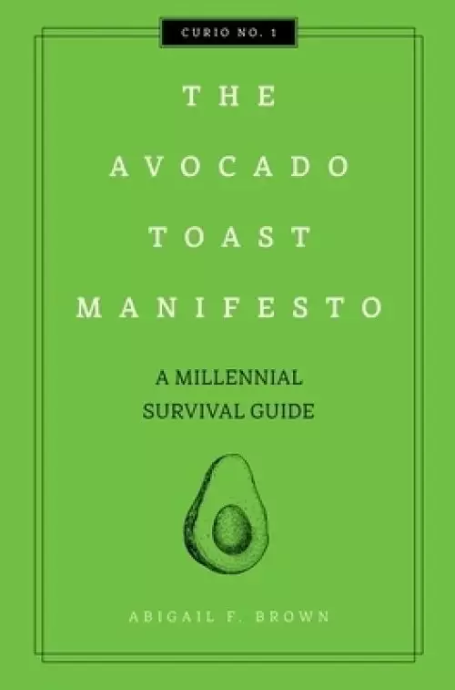 The Avocado Toast Manifesto