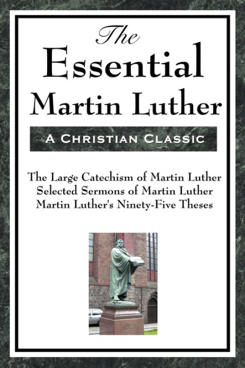 Essential Martin Luther