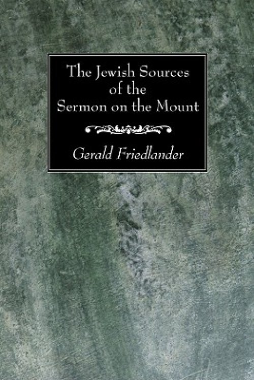 Jewish Sources Of The Sermon On The Mount