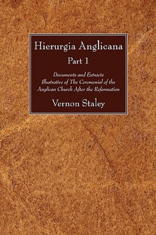 Hierurgia Anglicana, Part 1