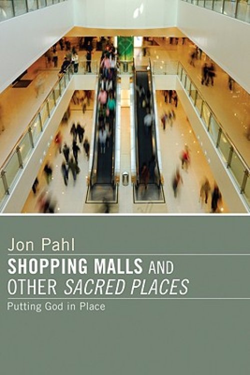 Shopping Malls and Other Sacred Spaces