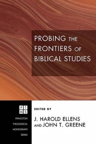 Probing the Frontiers of Biblical Studies