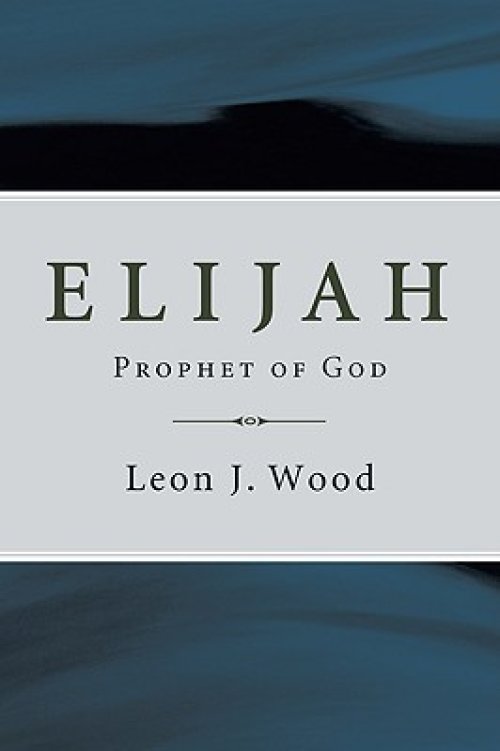 Elijah, Prophet of God