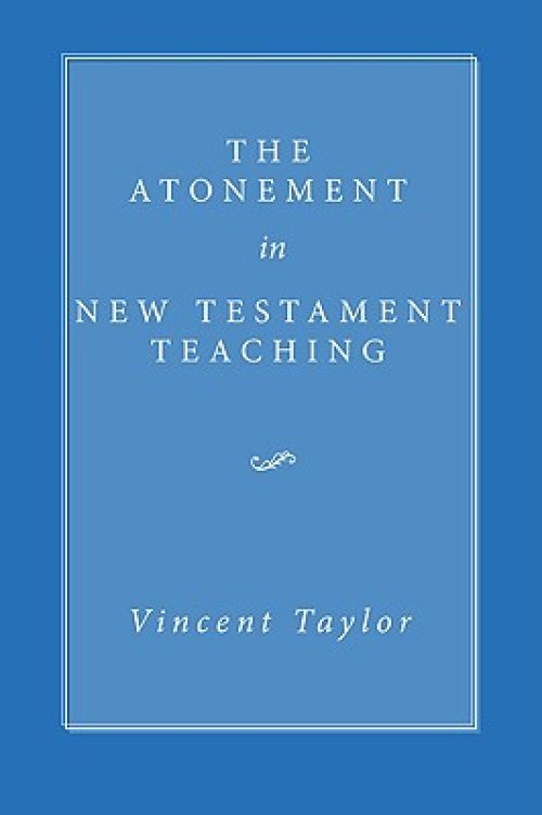 The Atonement in New Testament Teaching