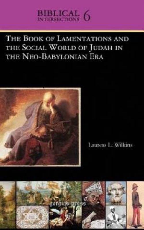 The Book of Lamentations and the Social World of Judah in the Neo-Babylonian Era