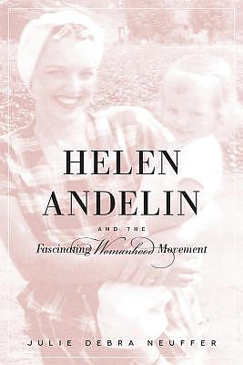 Helen Andelin and the Fascinating Womanhood Movement