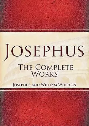 Josephus: The Complete Works