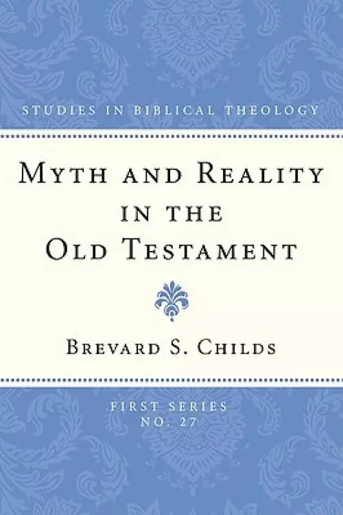 Myth and Reality in the Old Testament