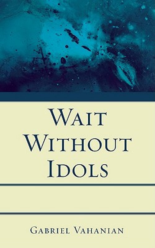 Wait Without Idols