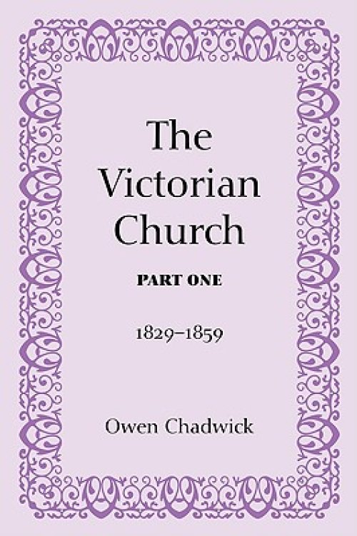 The Victorian Church, Part One