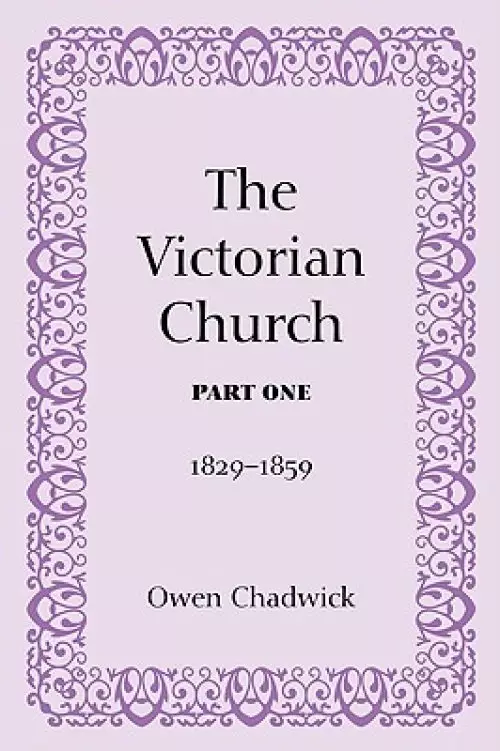 The Victorian Church, Part One