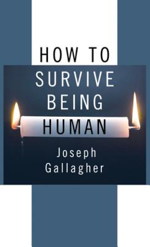 How to Survive Being Human