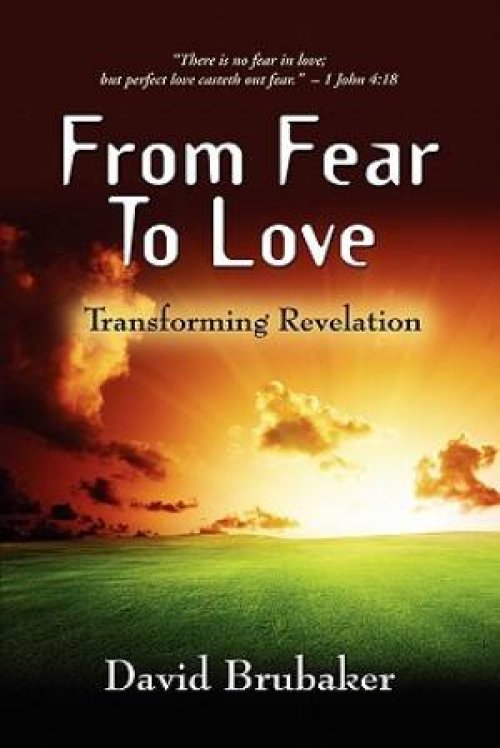 FROM FEAR TO LOVE: Transforming Revelation