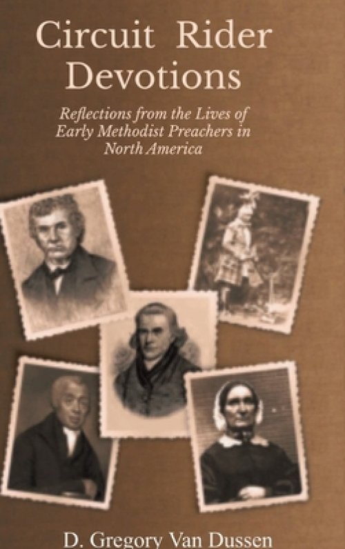 Circuit Rider Devotions: Reflections from the Lives of Early Methodist Preachers in North America