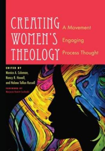 Creating Women's Theology: A Movement Engaging Process Thought