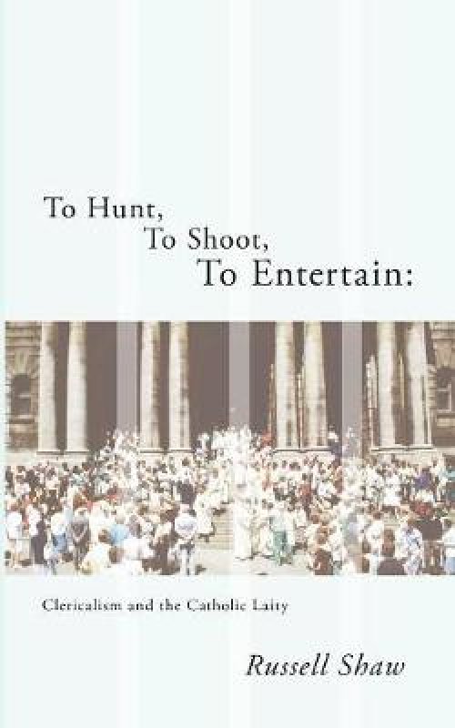 To Hunt, to Shoot, to Entertain