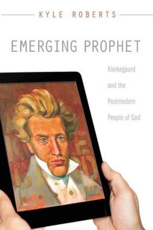 Emerging Prophet: Kierkegaard and the Postmodern People of God