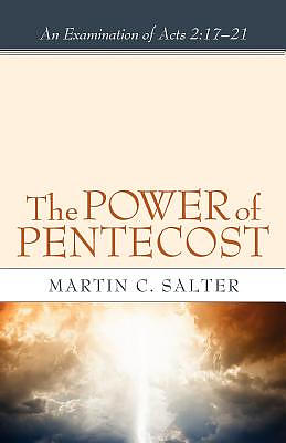 The Power of Pentecost: An Examination of Acts 2:17-21