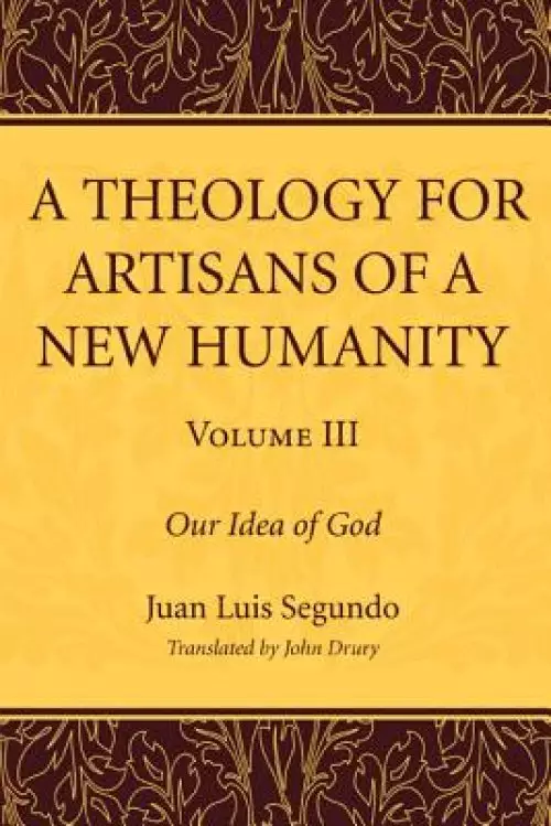 A Theology for Artisans of a New Humanity, Volume 3