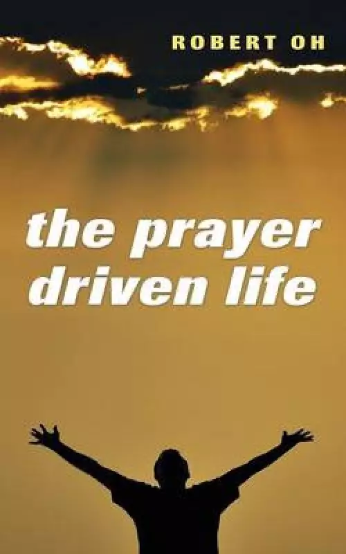 The Prayer Driven Life