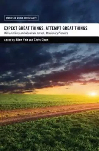 Expect Great Things, Attempt Great Things