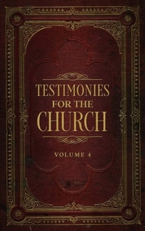 Testimonies for the Church Volume 4