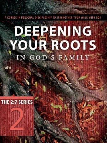 Deepening Your Roots in God's Family