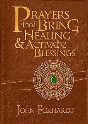 Prayers That Bring Healing & Activate Blessings