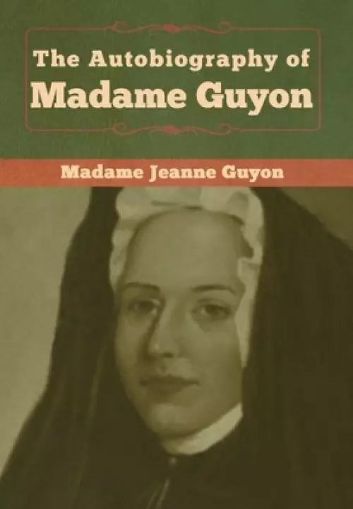 The Autobiography of Madame Guyon