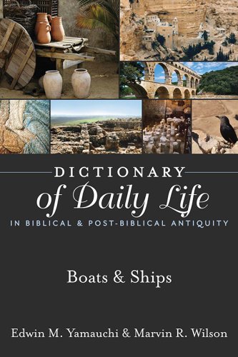 Dictionary of Daily Life in Biblical & Post-Biblical Antiquity: Boats & Ships