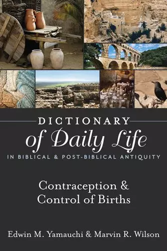 Dictionary of Daily Life in Biblical & Post-Biblical Antiquity: Contraception & Control of Birth