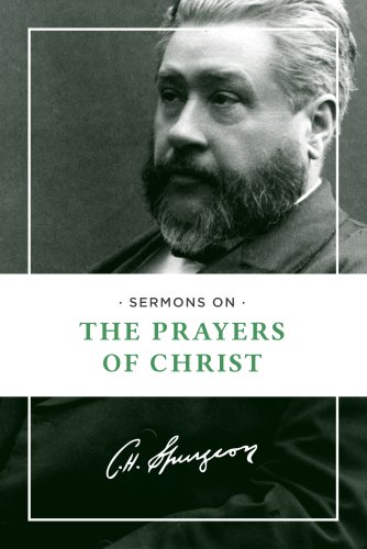 Sermons on the Prayers of Christ