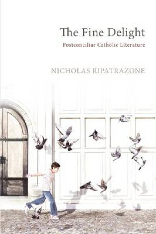 The Fine Delight: Postconciliar Catholic Literature