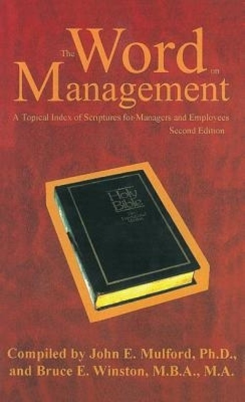 The Word on Management, Second Edition: A Topical Index of Scriptures for Managers and Employees