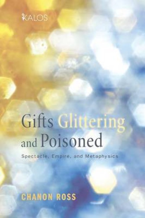 Gifts Glittering and Poisoned