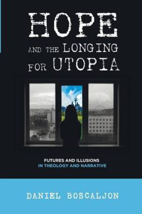 Hope and the Longing for Utopia