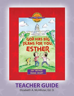 Discover 4 Yourself(r) Teacher Guide: God Has Big Plans for You, Esther