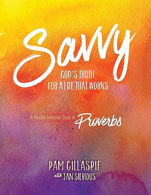 Savvy: God's Truth for a Life that Works