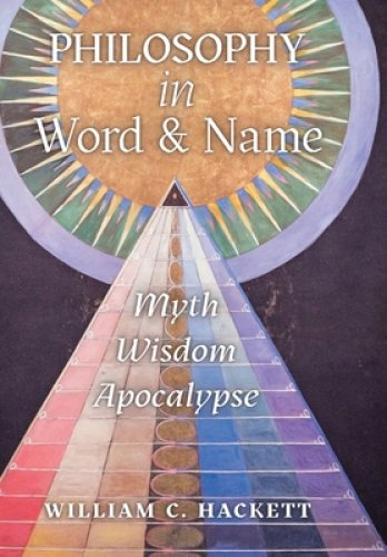 Philosophy in Word and Name: Myth, Wisdom, Apocalypse