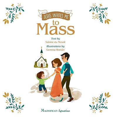 Jesus Invites Me to Mass