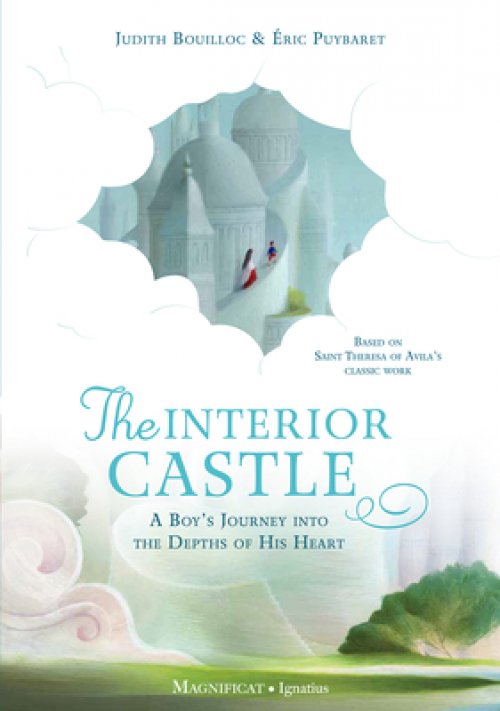 The Interior Castle: A Boy's Journey Into the Riches of Prayer