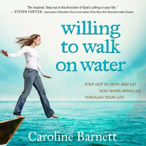 Willing to Walk on Water