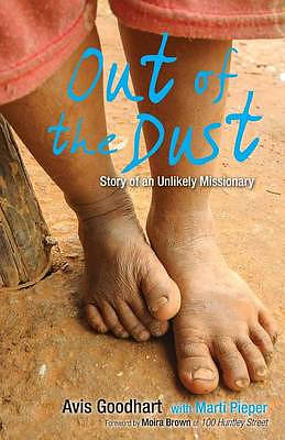 Out of the Dust: Story of an Unlikely Missionary