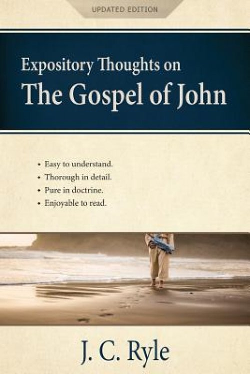 Expository Thoughts on the Gospel of John [Annotated, Updated]: A Commentary