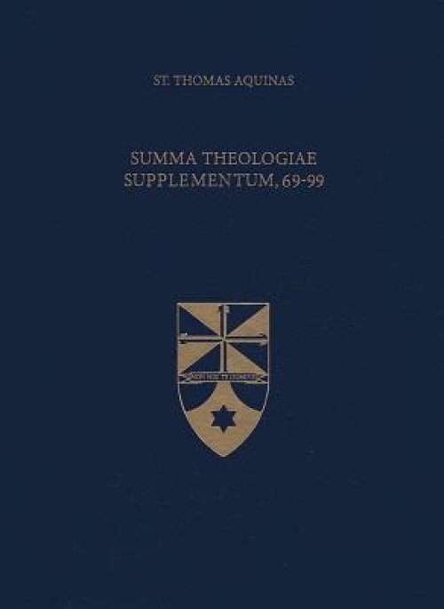 Summa Theologiae Supplementum, 69-99 (Latin-English Edition)