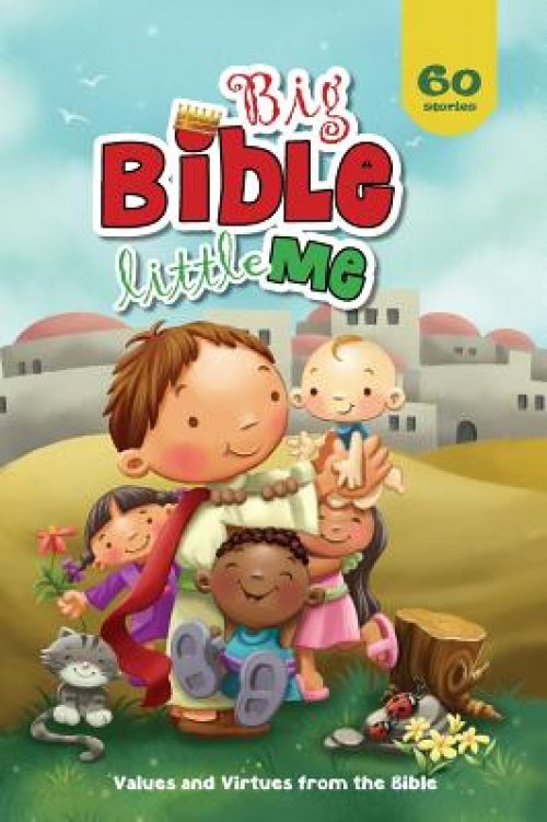 Big Bible, Little Me: Values and Virtues from the Bible