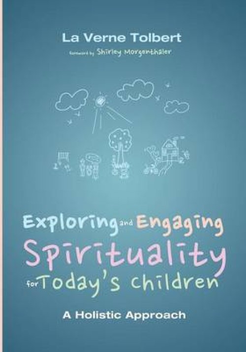 Exploring and Engaging Spirituality for Today's Children