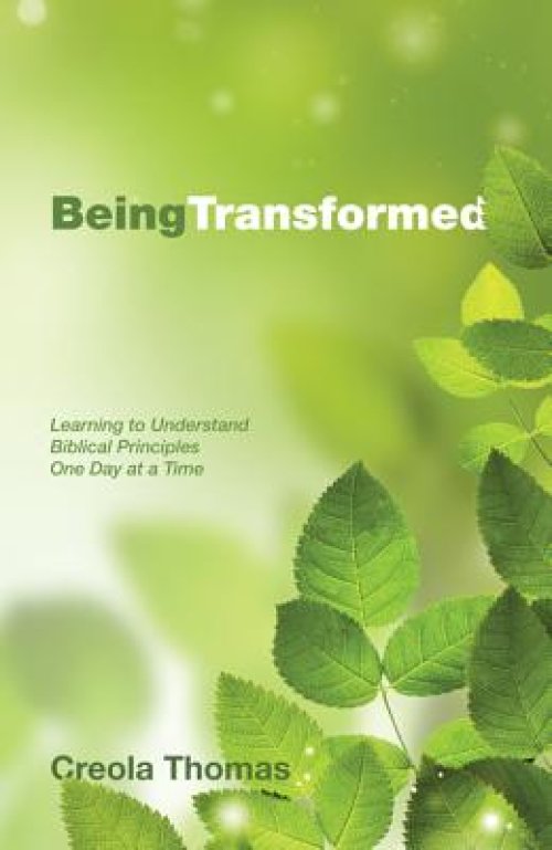 Being Transformed: Learning to Understand Biblical Principles One Day at a Time