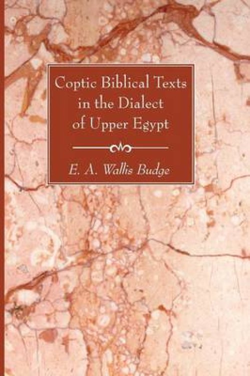 Coptic Biblical Texts in the Dialect of Upper Egypt