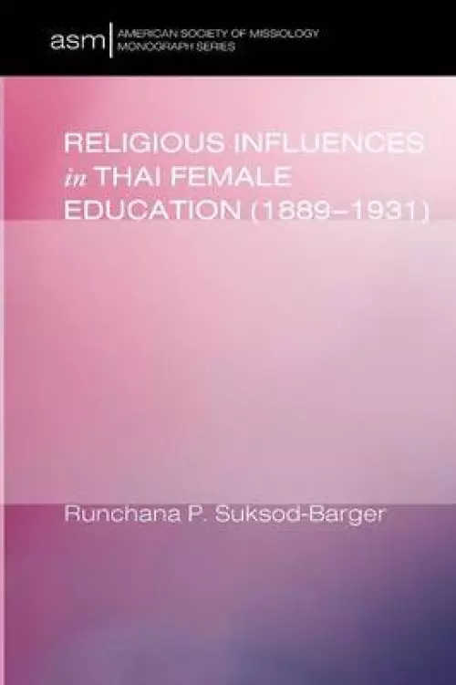 Religious Influences in Thai Female Education (1889-1931)